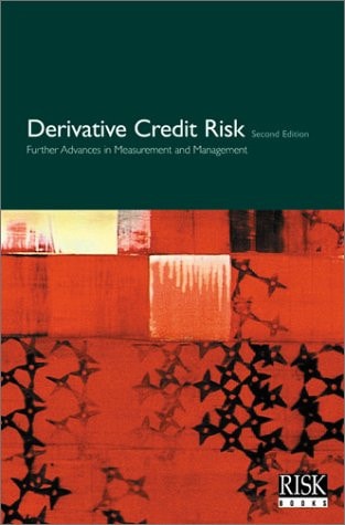 Derivative Credit Risk Further Advances in Measurement and Management