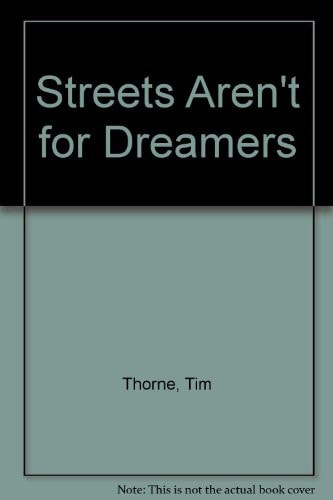 The Streets Aren't for Dreamers