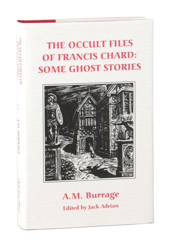 The Occult Files of Francis Chard Some Ghost Stories