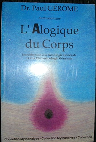 L'alogique du corps taxinomie et mythanalyse des techniques du corps contemporaines