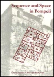 Sequence and Space in Pompeii (Oxbow Monographs)
