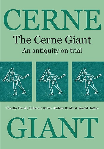 The Cerne Giant An Antiquity on Trial : Three Cases Presented to an Enquiry Convened to Consider the Origin of the Cerne Giant, Held in Cerne Abbas Village Hall, Dorset, on 23rd March 1996