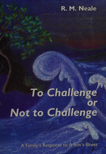 To Challenge Or Not to Challenge A Family's Response to a Son's Illness