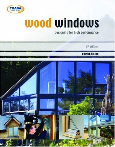 Wood Windows Designing for High Performance