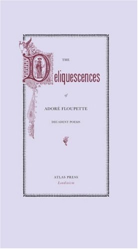 The Deliquescences of Adore Floupette