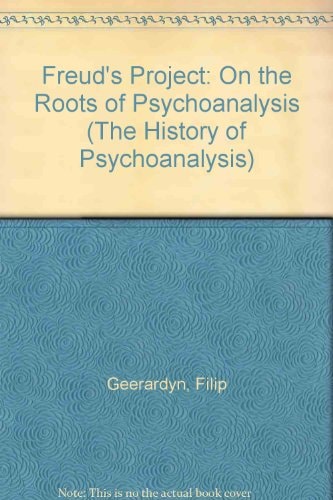 Freud's Project On the Roots of Psychoanalysis