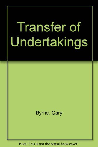 Transfer of Undertakings Employment Aspects of Business Transfers in Irish & European Law