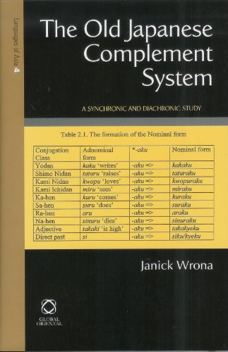 The Old Japanese Complement System: A Synchronic And Diachronic Study (The Languages of Asia) (English and Japanese Edition)
