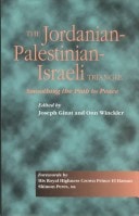 The Jordanian-Palestinian-Israeli Triangle: Smoothing the Path to Peace : Forewords by Crown Prince El Hassan, Simon Peres