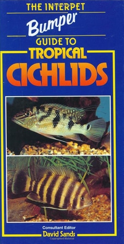 The Interpet Bumper Guide to Tropical Cichlids