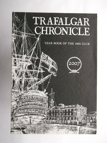 Trafalgar Chronicle 2007 Year Book of the 1805 Club