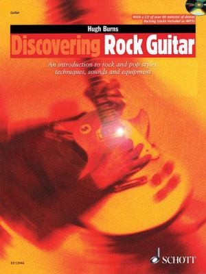 Discovering Rock Guitar: An Introduction To Rock And Pop Styles, Techniques, Sounds And Equipment