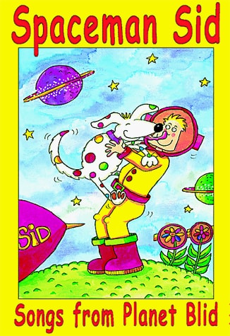 Spaceman Sid: Songs from Planet Blid: Songs from Planet Blid