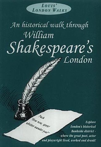 An Historical Walk Hrough William Shakespeare's London