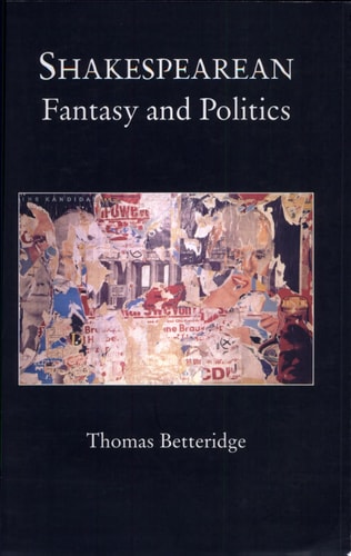 Shakespearean Fantasy and Politics
