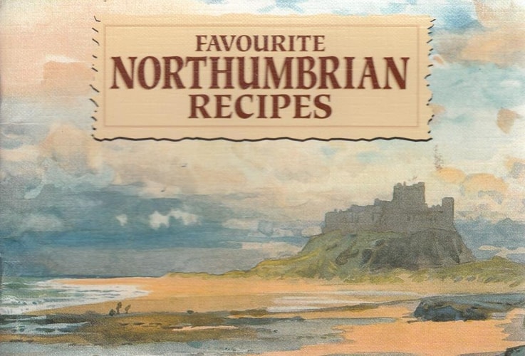 Favourite Northumbrian Recipes