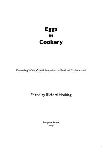 Eggs in Cookery Proceedings of the Oxford Symposium of Food and Cookery 2006