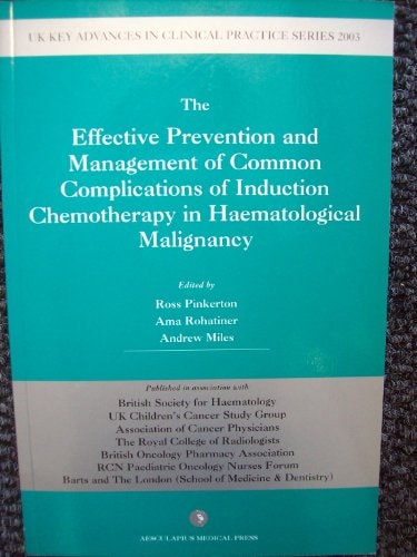 The Effective Prevention and Management of Common Complications of Induction Chemotherapy in Haematological Malignancy