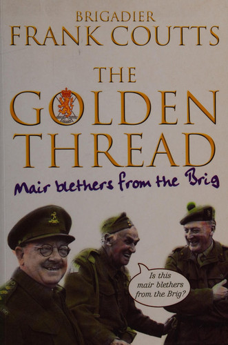 The Golden Thread Mair Blethers from the Brig