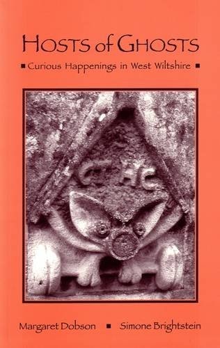 Hosts of Ghosts Curious Happenings in West Wiltshire