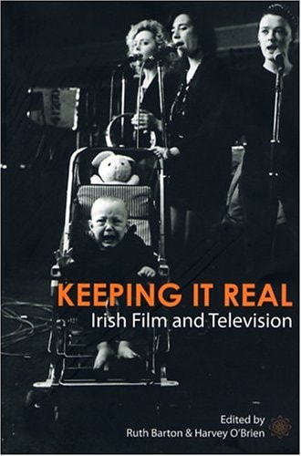 Keeping It Real: Irish Film and Television