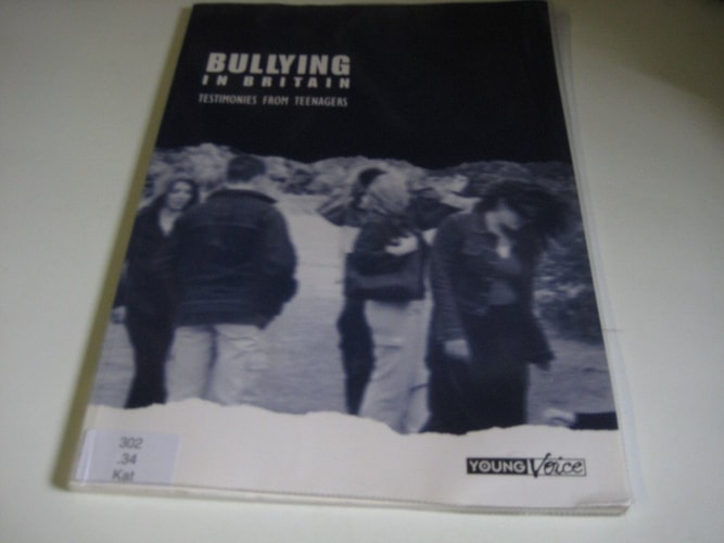 Bullying in Britain Testimonies from Teenagers