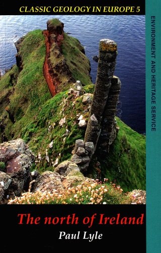 The North of Ireland (5) (Classic Geology in Europe)