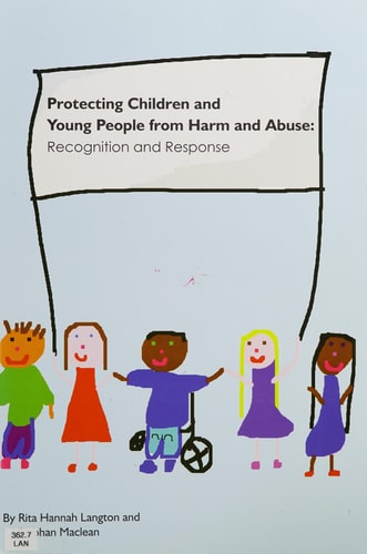 Protecting Young Children and Young People from Harm and Abuse Recognition and Response
