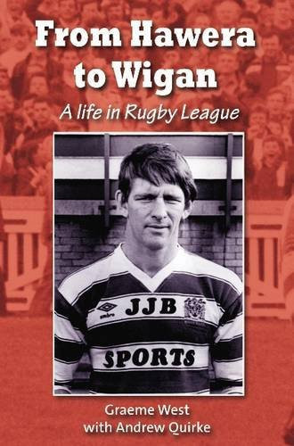From Hawera to Wigan A Life in Rugby League