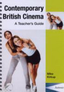 Contemporary British Cinema: A Teachers Guide