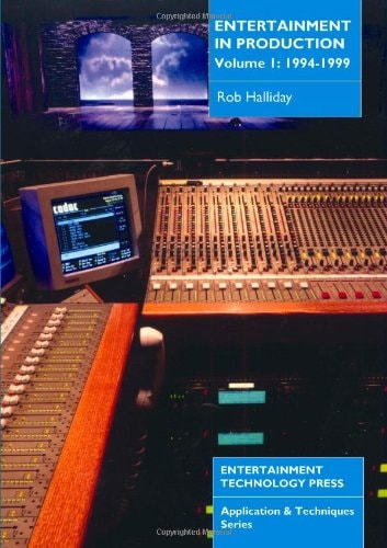 Entertainment in Production: 1994-1999
