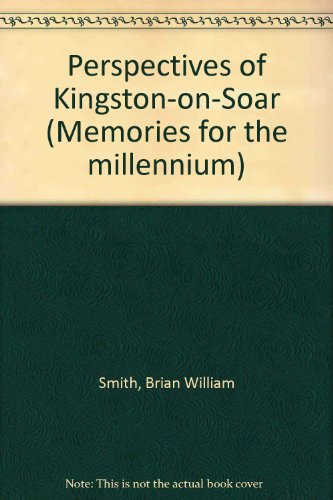 Perspectives of Kingston-on-Soar