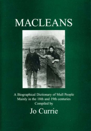 A Biographical Dictionary of Mull People Macleans : Mainly in the 18th and 19th Centuries