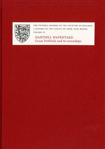 A History of the County of York East Riding. Great Driffield and its townships