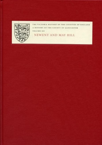 A History of the County of Gloucester Newent and May Hill
