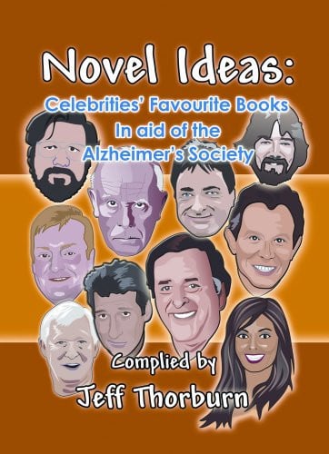 Novel Ideas Celebrities' Favourite Books, in Aid of the Alzheimer's Society