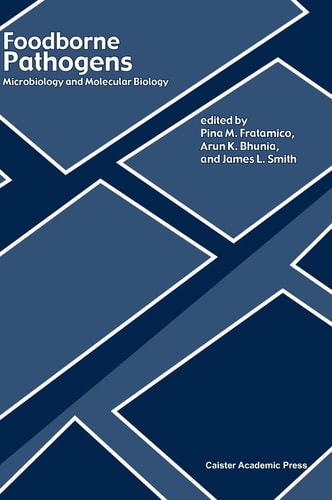 Foodborne Pathogens Microbiology and Molecular Biology