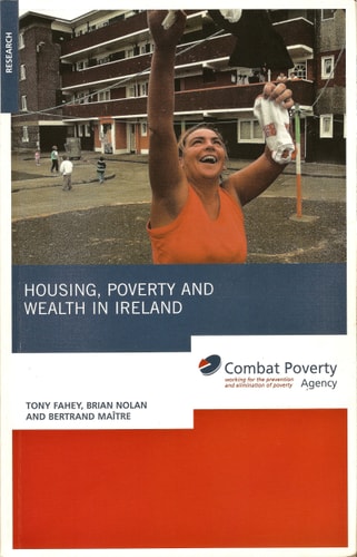 Housing, Poverty and Wealth in Ireland