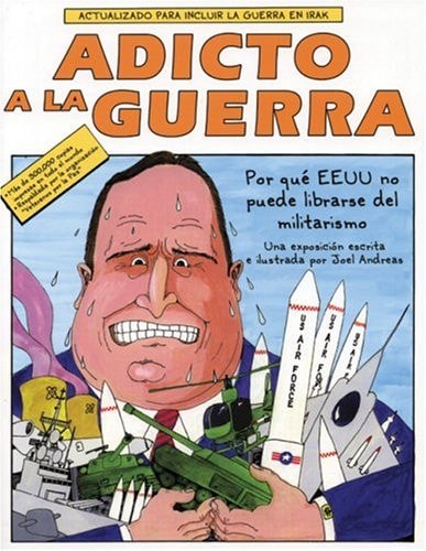 Adicto a la guerra por qué EEUU no puede librarse del militarismo