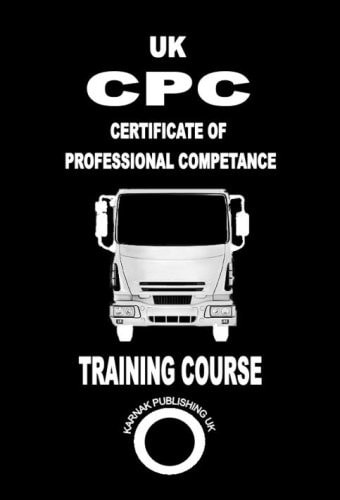 Certificate of Professional Competence CPC Training Manual (Karnak Publishing Training Manuals)