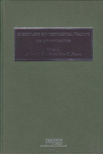 Energy and Environmental Trading U.S. Law and Taxation