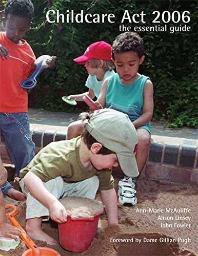 Childcare Act 2006 The Essential Guide