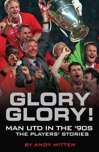 Glory Glory! Man United in the 90s