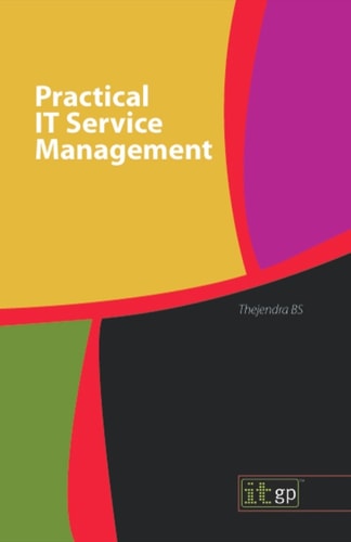 Practical It Service Management A Concise Guide for Busy Executives
