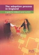 The Adoption Process in England A Guide for Children's Social Workers