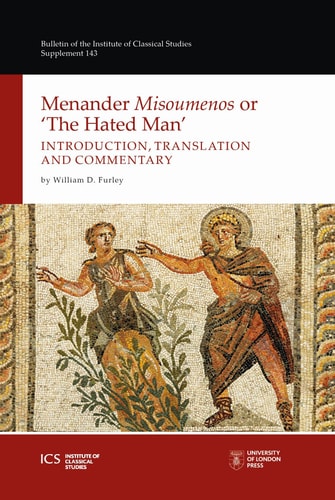Menander 'Misoumenos' Or 'The Hated Man' Introduction, Translation, and Commentary