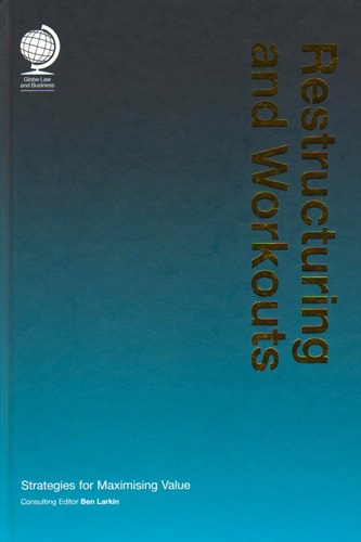 Restructuring and Workouts Strategies for Maximising Value