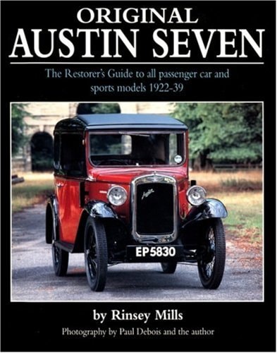 Original Austin Seven The Restorer's Guide to all passenger car and sports models 1922-39