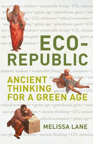 Eco-republic Ancient Thinking for a Green Age