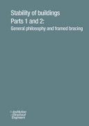 Stability of Buildings General philosophy and framed bracing. Parts 1 and 2